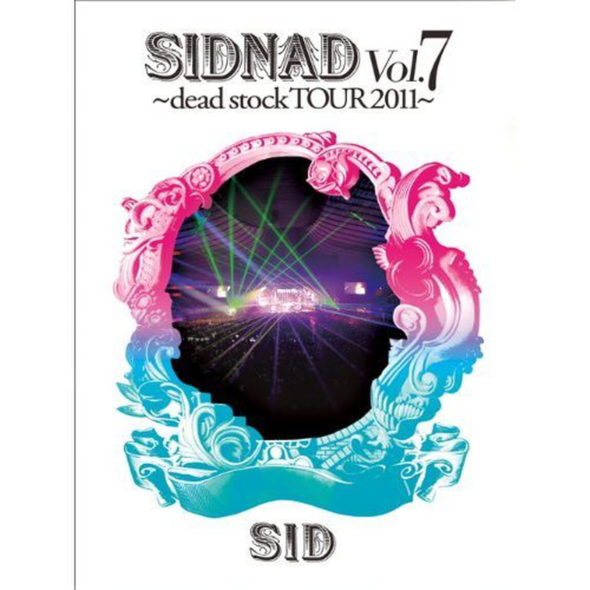 SIDNAD　Vol．7　〜dead　stock　TOUR　2011〜（ＤＶＤ）