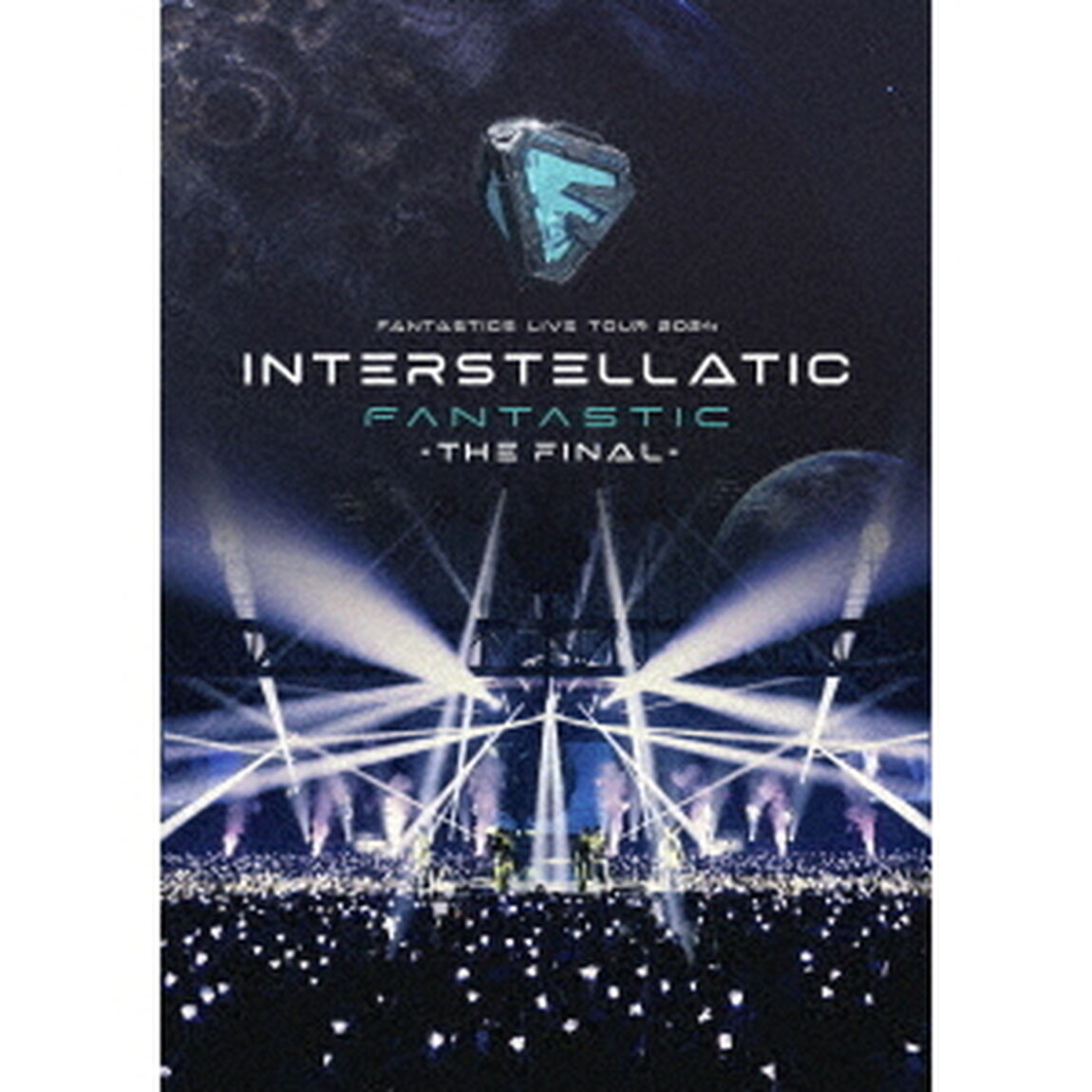 FANTASTICS from EXILE TRIBE／FANTASTICS LIVE TOUR 2024 &ldquo;INTERSTELLATIC FANTASTIC&rdquo; -THE FINAL- DVD（ＤＶＤ）