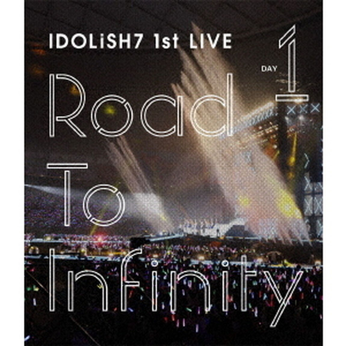 アイドリッシュセブン　1st　LIVE「Road　To　Infinity」　DAY1（Ｂｌｕ－ｒａｙ　Ｄｉｓｃ）
