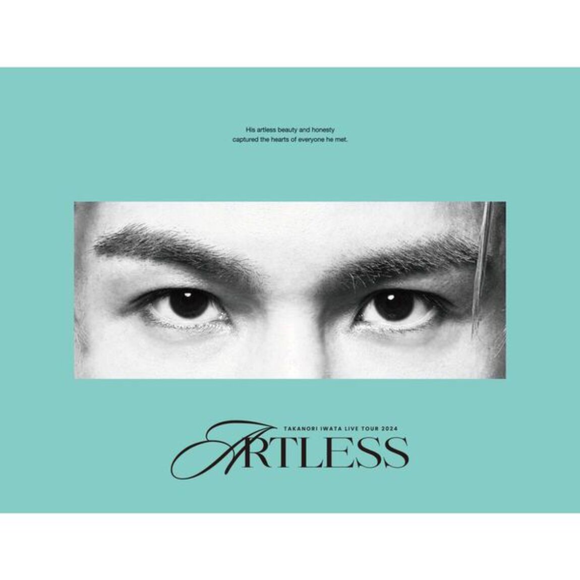 Takanori　Iwata　LIVE　TOUR　2024　&ldquo;ARTLESS&rdquo;（Ｂｌｕ－ｒａｙ　Ｄｉｓｃ）