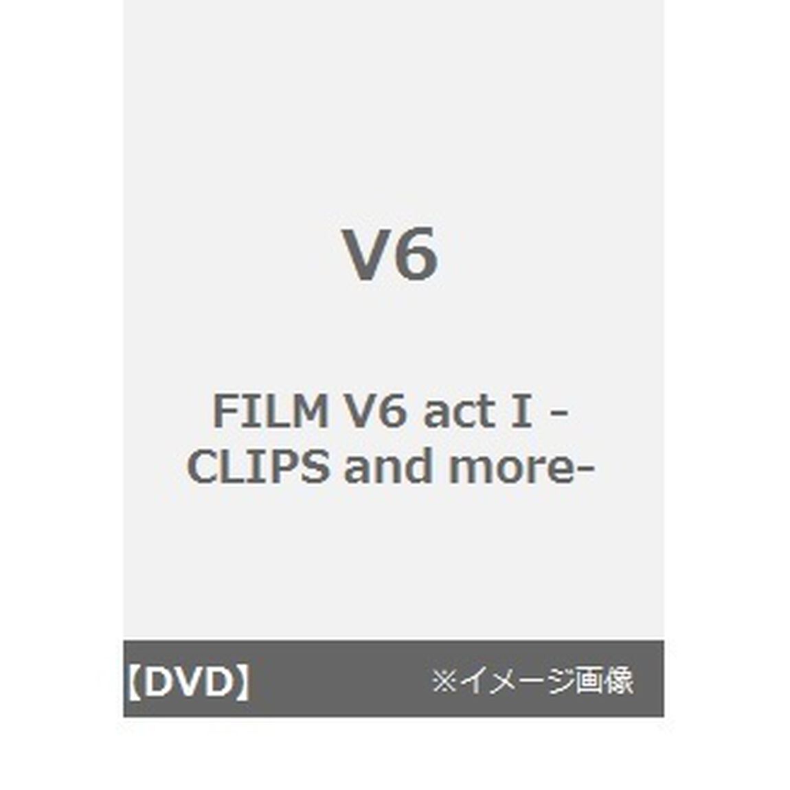 FILM　V6－CLIPS　and　more（ＤＶＤ）