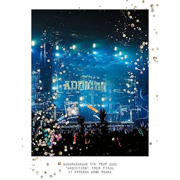 櫻坂46／5th TOUR 2025 “Addiction” TOUR FINAL at KYOCERA DOME OSAKA