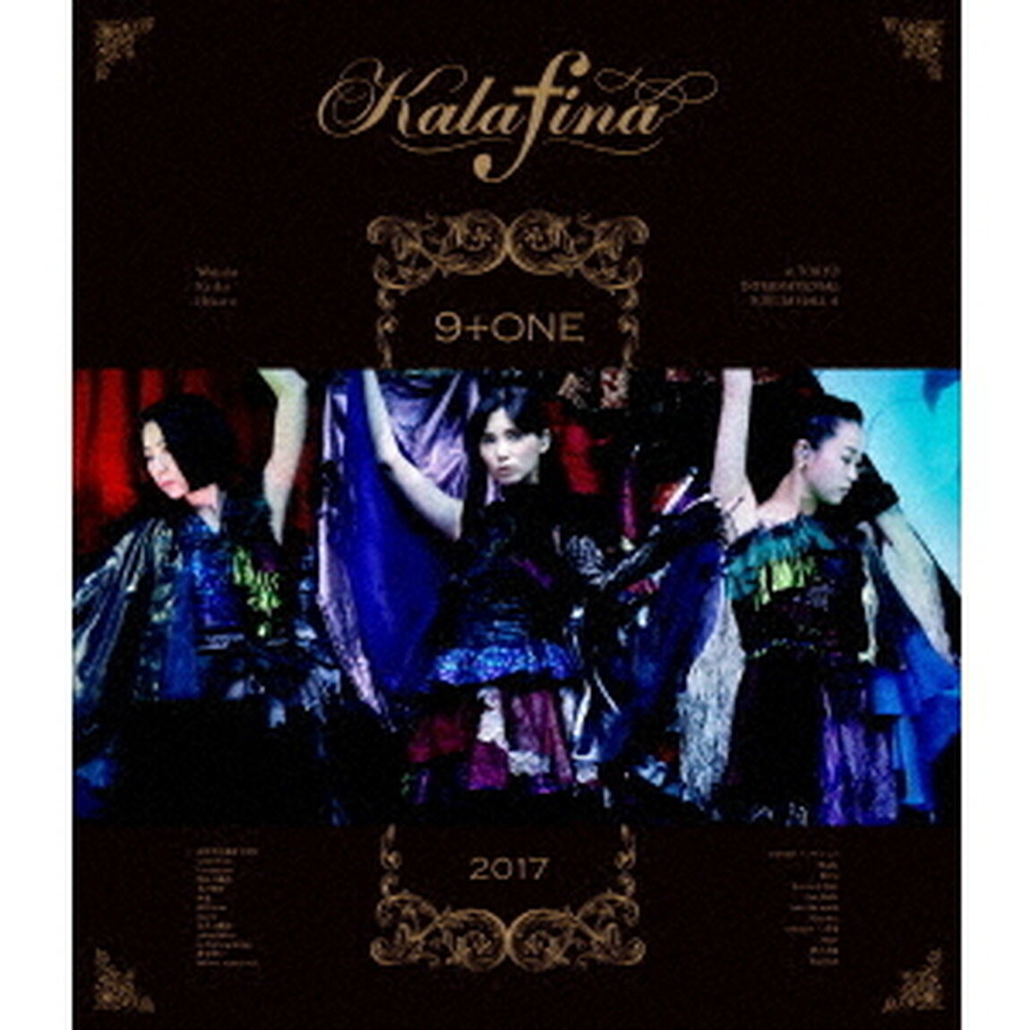 Kalafina　&ldquo;9＋ONE&rdquo;　at　東京国際フォーラム　ホールA（Ｂｌｕ－ｒａｙ　Ｄｉｓｃ）