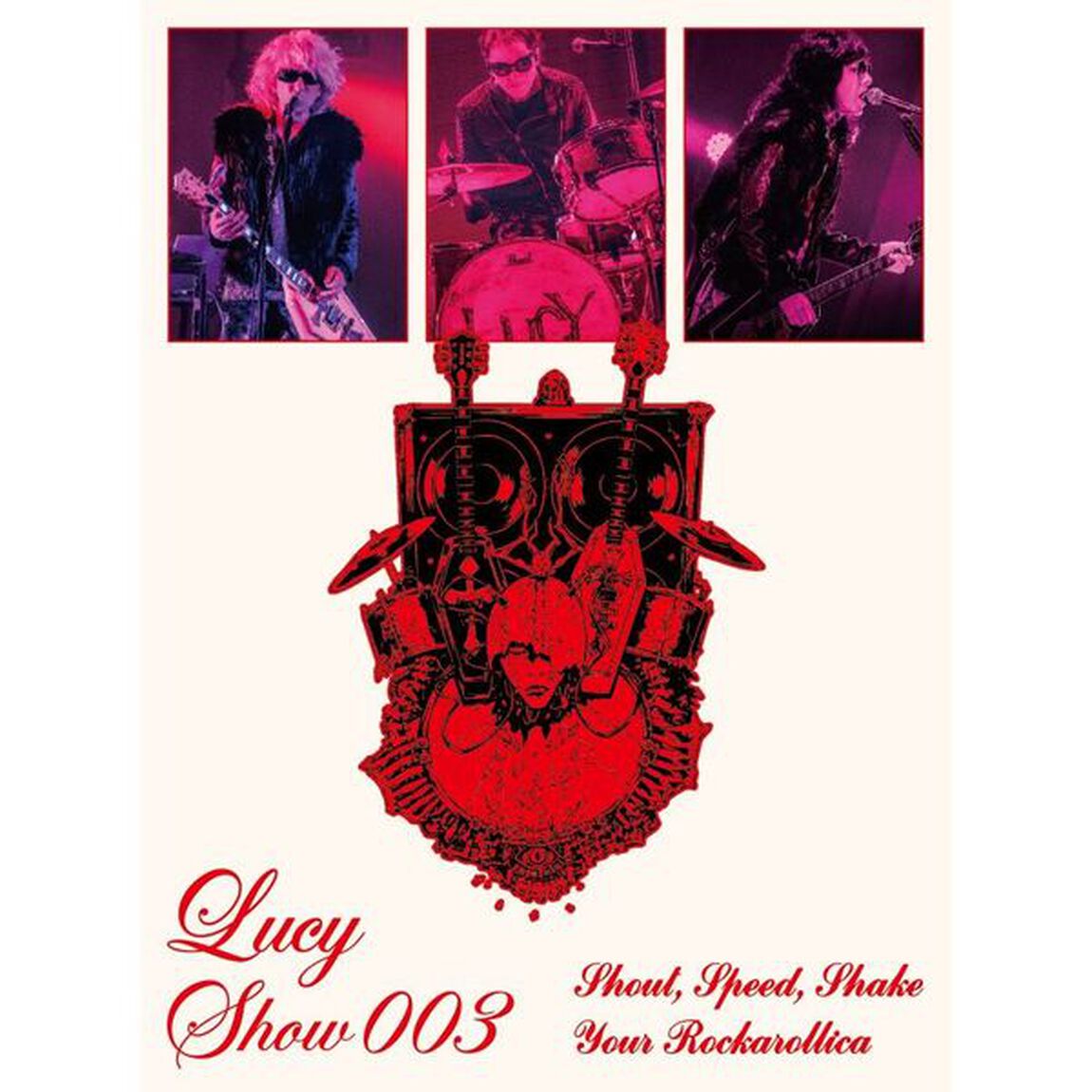 Lucy／Lucy Show 003 ~Shout，Speed，Shake Your Rockarollica~ 完全生産限定盤 Blu-ray（特典なし）（Ｂｌｕ－ｒａｙ　Ｄｉｓｃ）