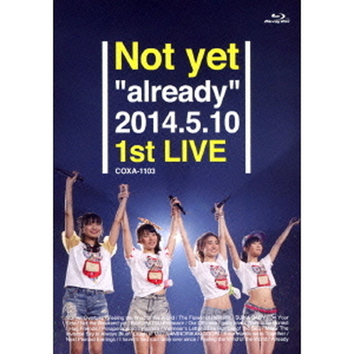 Not　yet　&ldquo;already&rdquo;　2014．5．10　1st　LIVE（Ｂｌｕ－ｒａｙ　Ｄｉｓｃ）