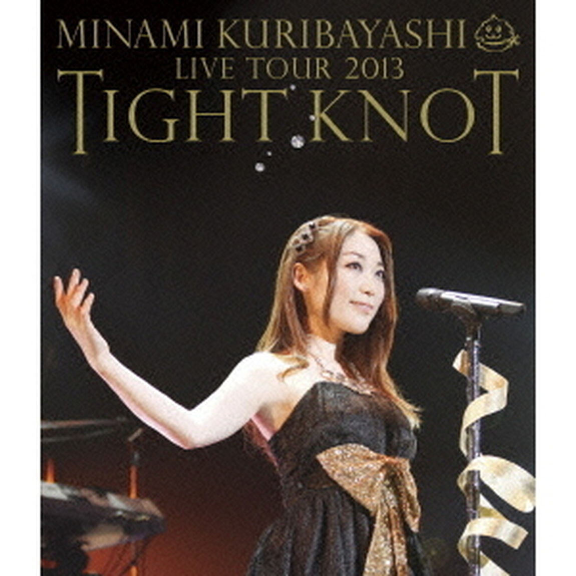 MINAMI　KURIBAYASHI　LIVE　TOUR　2013　TIGHT　KNOT（Ｂｌｕ－ｒａｙ　Ｄｉｓｃ）