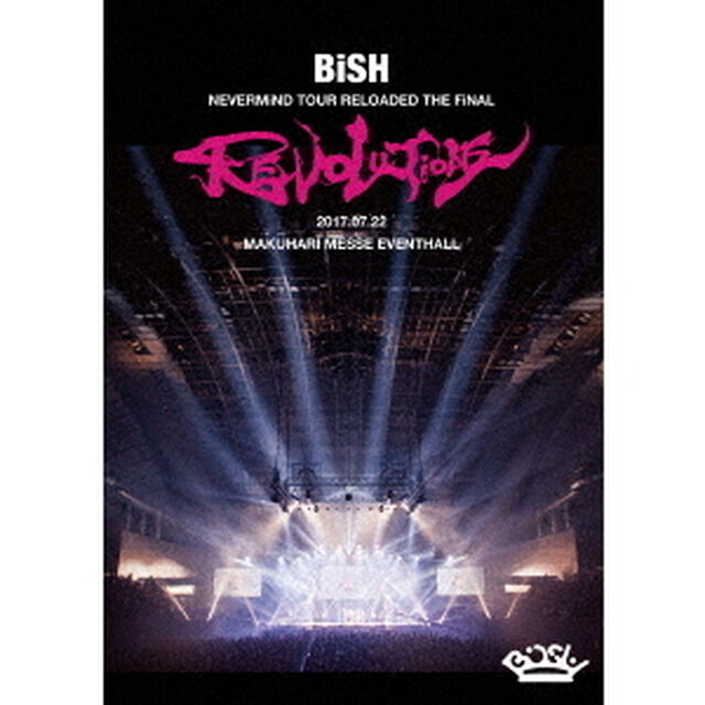 BiSH　NEVERMiND　TOUR　RELOADED　THE　FiNAL　&ldquo;REVOLUTiONS&rdquo;（ＤＶＤ）