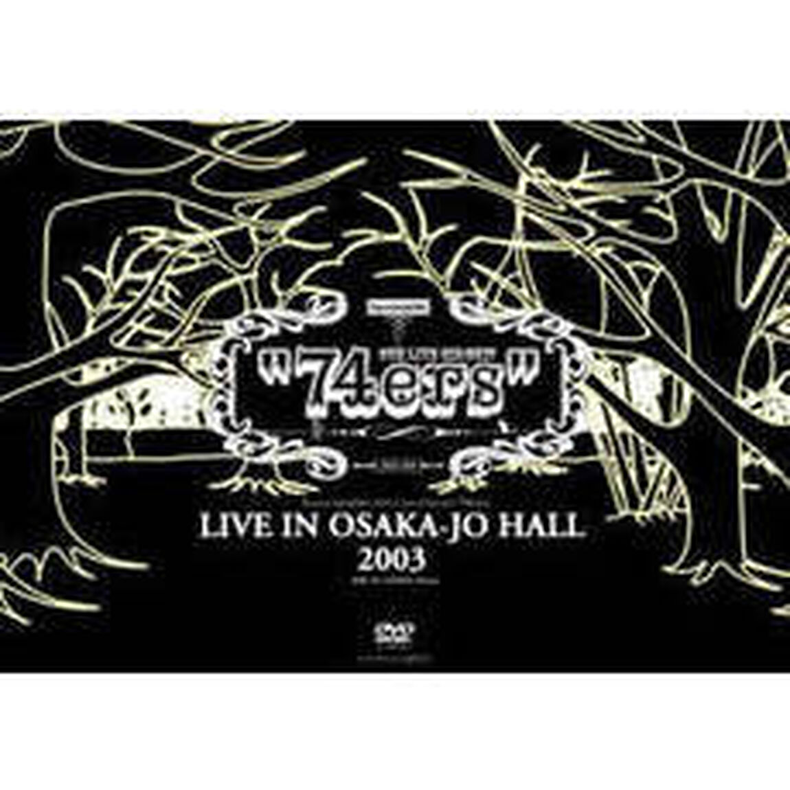 74ers　LIVE　IN　OSAKA－JO　HALL　2003（ＤＶＤ）