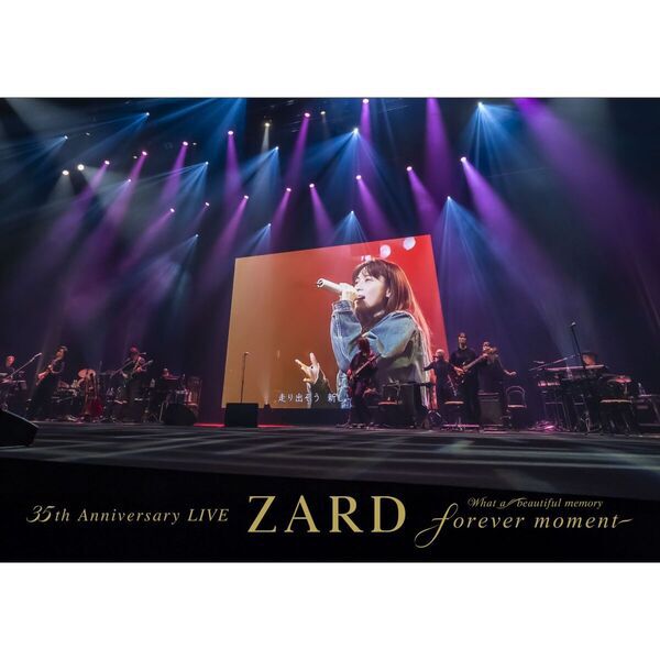 ZARD／ZARD 35th Anniversary LIVE ”What a beautiful memory ~forever