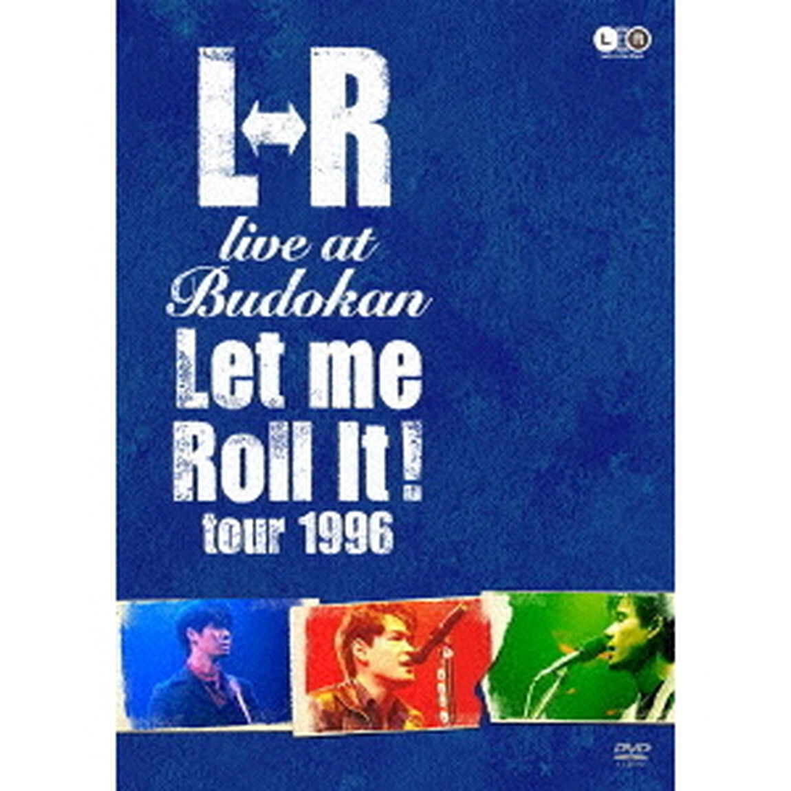 L&hArr;R　live　at　Budokan　Let　me　Roll　it！　tour　1996（ＤＶＤ）
