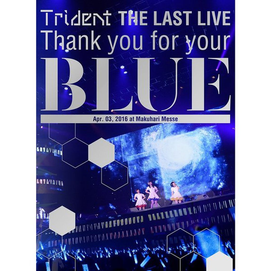Trident　THE　LAST　LIVE　「Thank　you　for　your　&ldquo;BLUE&rdquo;　at　Makuhari　Messe」（Ｂｌｕ－ｒａｙ　Ｄｉｓｃ）