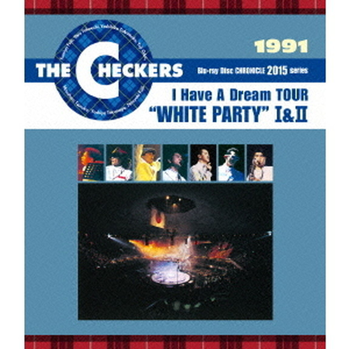 チェッカーズ／1991 I have a Dream TOUR &ldquo;WHITE PARTY I&II&rdquo;（Ｂｌｕ－ｒａｙ　Ｄｉｓｃ）
