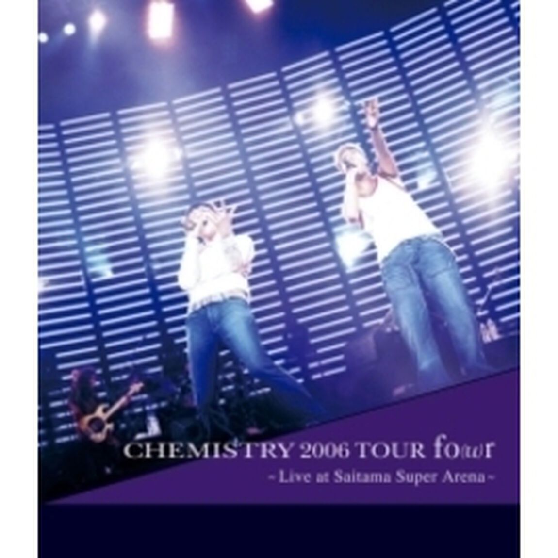 CHEMISTRY　2006　TOUR　fo（u）r　〜Live　at　Saitama　Super　Arena〜（Ｂｌｕ－ｒａｙ　Ｄｉｓｃ）