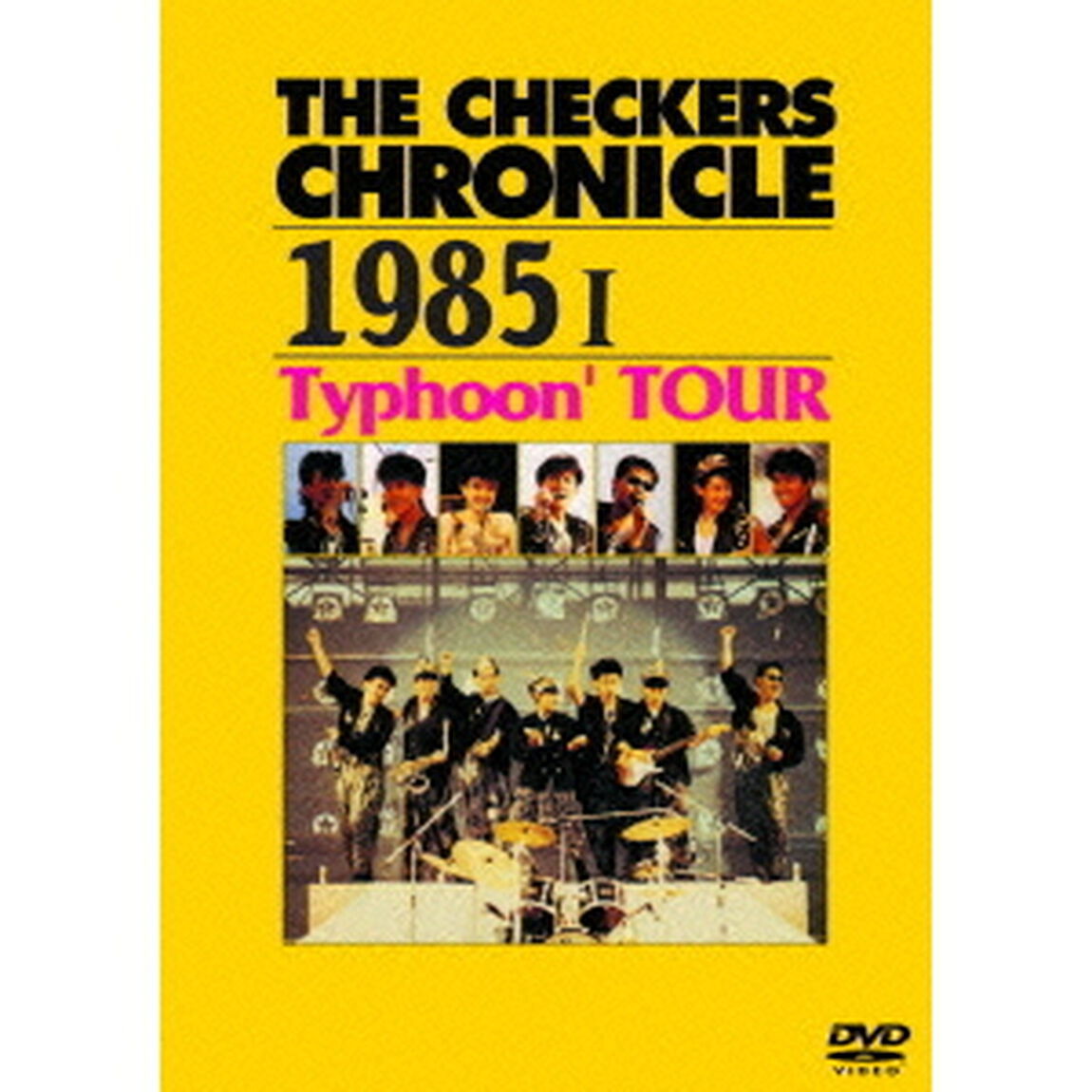THE　CHECKERS　CHRONICLE　1985　Ⅰ　Typhoon&rsquo;　TOUR（ＤＶＤ）