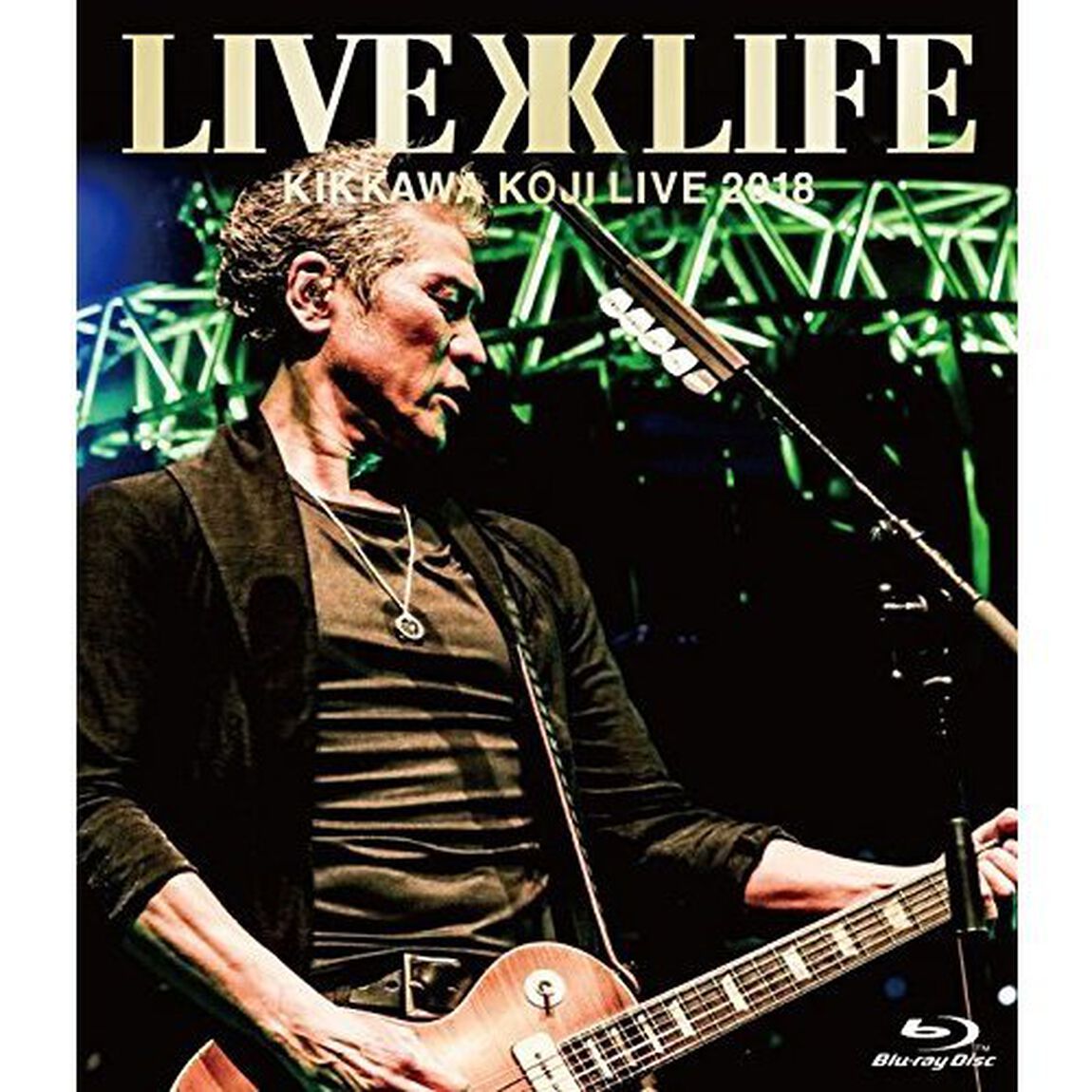 KIKKAWA　KOJI　Live　2018　&ldquo;Live　is　Life&rdquo;（Ｂｌｕ－ｒａｙ　Ｄｉｓｃ）