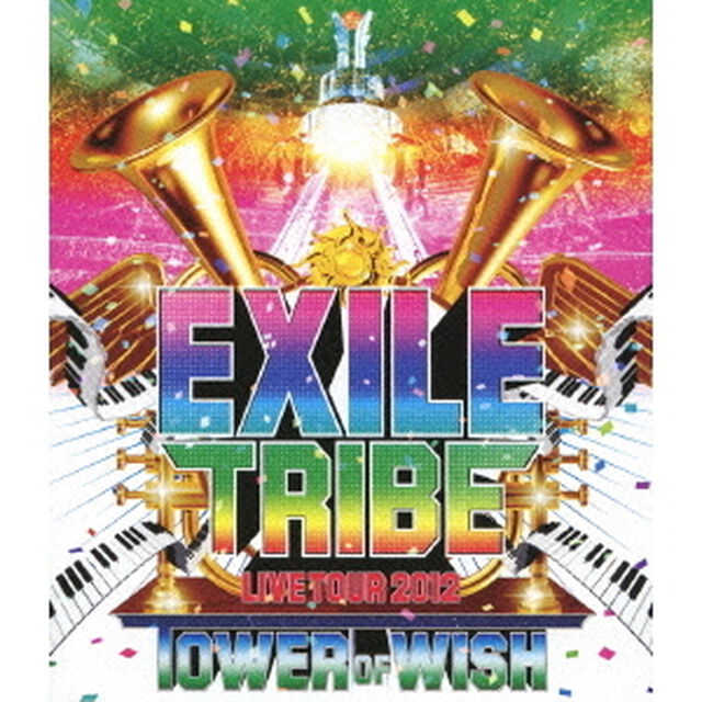 EXILE　TRIBE　LIVE　TOUR　2012　TOWER　OF　WISH（Ｂｌｕ－ｒａｙ　Ｄｉｓｃ）