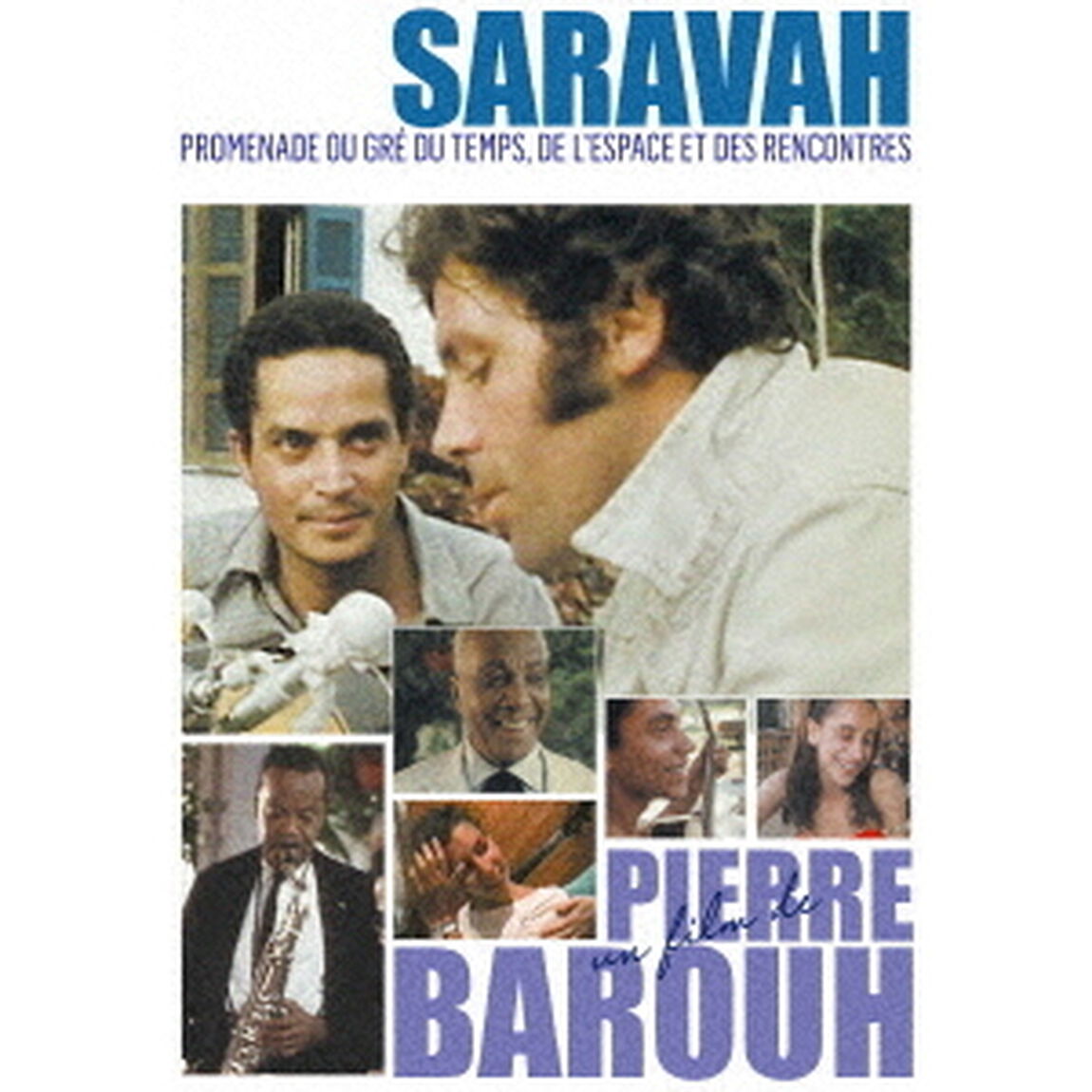 サラヴァ「時空を越えた散歩、または出逢い」〜ピエール・バルーとブラジル音楽1969〜2003〜（ＤＶＤ）