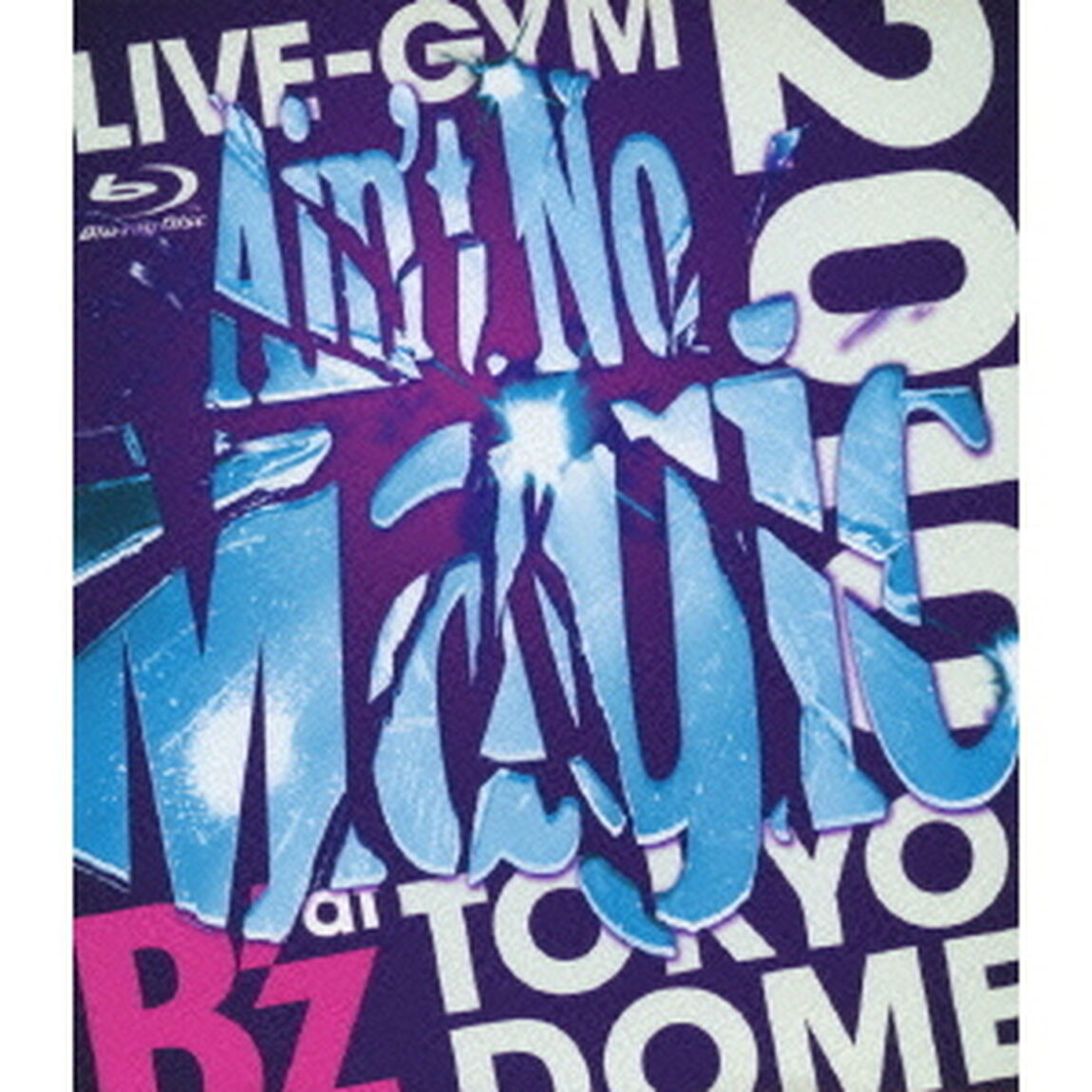 B&rsquo;z　LIVE－GYM　2010　&ldquo;Ain&rsquo;t　No　Magic&rdquo;　at　TOKYO　DOME（Ｂｌｕ－ｒａｙ　Ｄｉｓｃ）