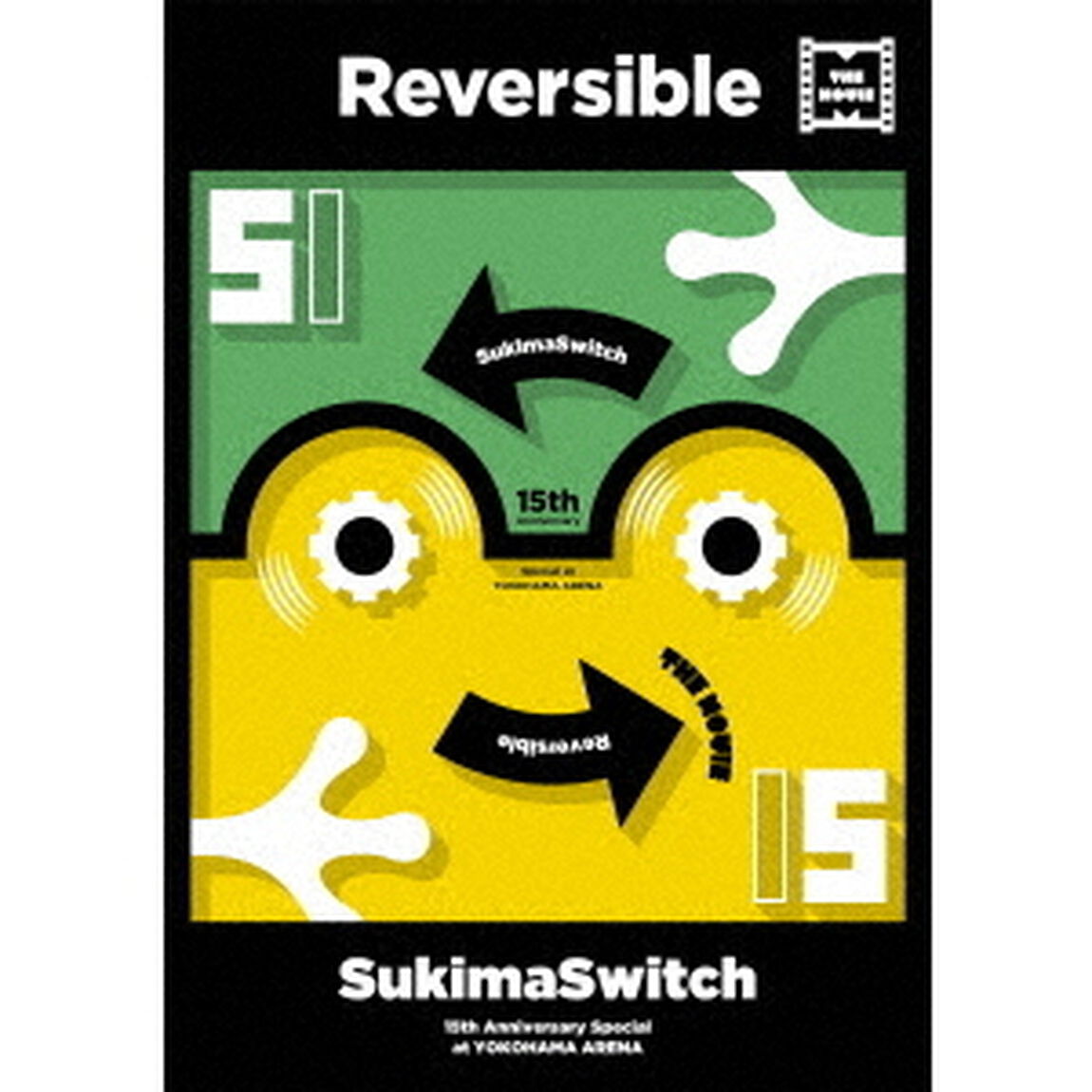 15th　Anniversary　Special　at　YOKOHAMA　ARENA　〜Reversible〜　THE　MOVIE（ＤＶＤ）