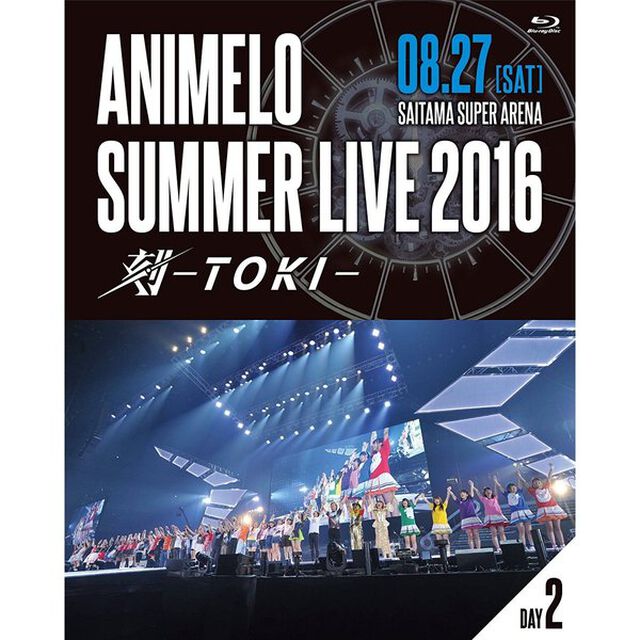 Animelo　Summer　Live　2016　刻－TOKI－　8．27（Ｂｌｕ－ｒａｙ　Ｄｉｓｃ）