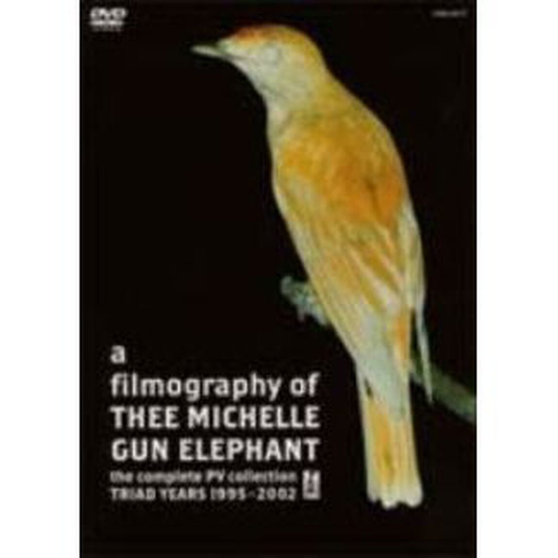 a　filmography　of　THEE　MICHELLE　GUN　ELEPHANT〜the　complete　PV　collection　TRIAD　YEARS　1995－2002〜（ＤＶＤ）