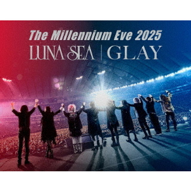 LUNA SEA / GLAY／The Millennium Eve 2025 LUNA SEA｜GLAY Blu-ray（特典なし）（Ｂｌｕ－ｒａｙ　Ｄｉｓｃ）