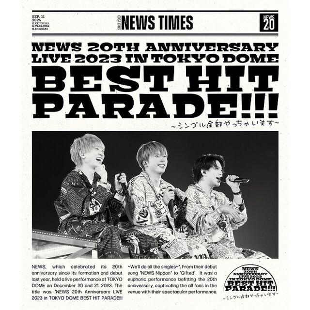 NEWS／NEWS 20th Anniversary LIVE 2023 in TOKYO DOME BEST HIT PARADE!!!〜シングル全部やっちゃいます〜 Blu-ray 通常盤（先着購入特典なし）（Ｂｌｕ－ｒａｙ　Ｄｉｓｃ）