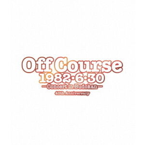 Off Course 1982・6・30 武道館コンサート40th Anniversary - 通販