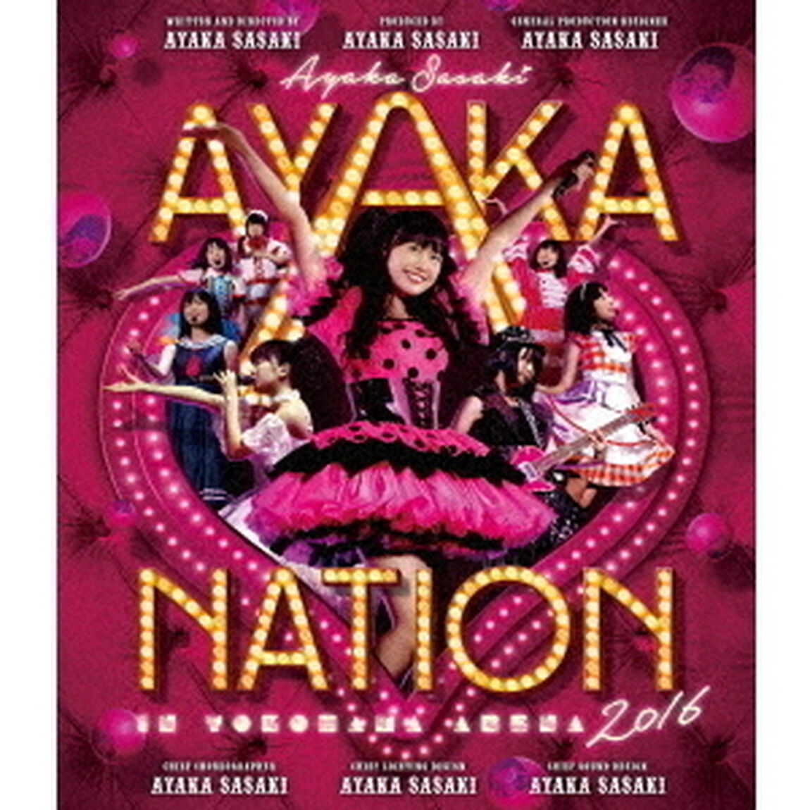 佐々木彩夏／AYAKA-NATION 2016 in 横浜アリーナ LIVE Blu-ray （Ｂｌｕ－ｒａｙ Ｄｉｓｃ）（Ｂｌｕ－ｒａｙ　Ｄｉｓｃ）
