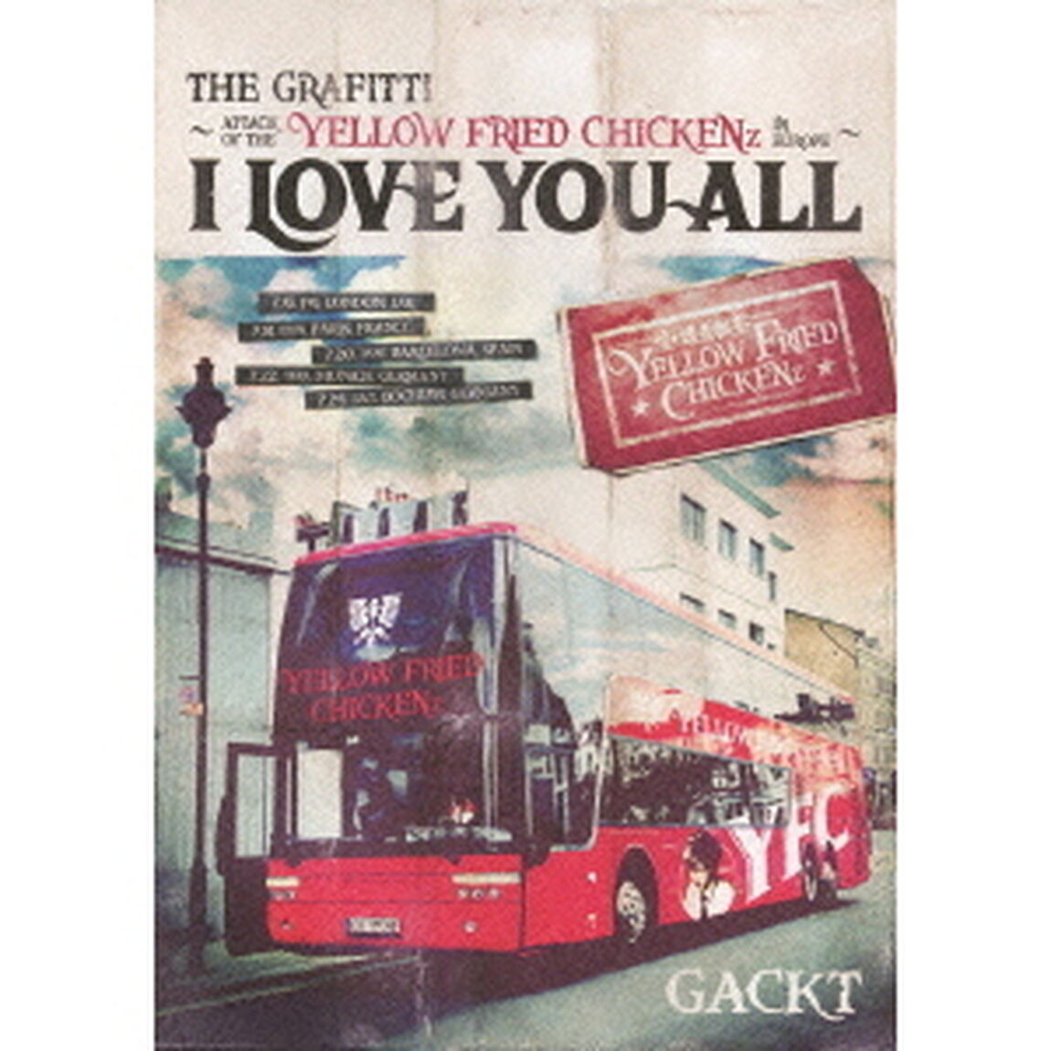 THE　GRAFITTI　〜ATTACK　OF　THE　YELLOW　FRIED　CHICKENz　IN　EUROPE〜　I　LOVE　YOU　ALL（ＤＶＤ）