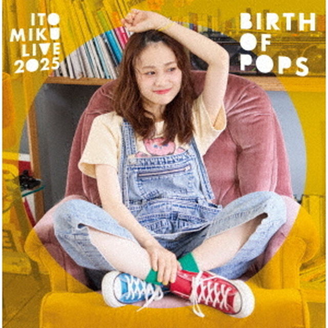 ITO　MIKU　Live　2025『Birth　of　Pops』（Ｂｌｕ－ｒａｙ　Ｄｉｓｃ）