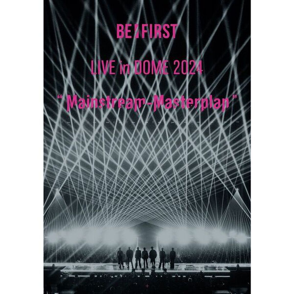 BE:FIRST／BE:FIRST LIVE in DOME 2024 &rdquo;Mainstream Masterplan&rdquo; in TOKYO DOME DVD（ＤＶＤ）