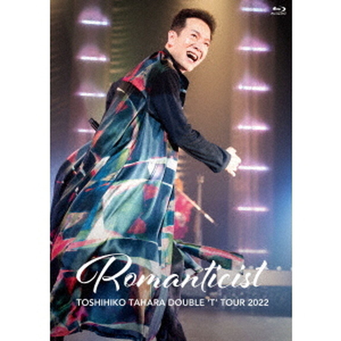 TOSHIHIKO　TAHARA　DOUBLE　&lsquo;T&rsquo;　TOUR　2022　Romanticist　in　Nakano　Sunplaza　Hall（Ｂｌｕ－ｒａｙ　Ｄｉｓｃ）
