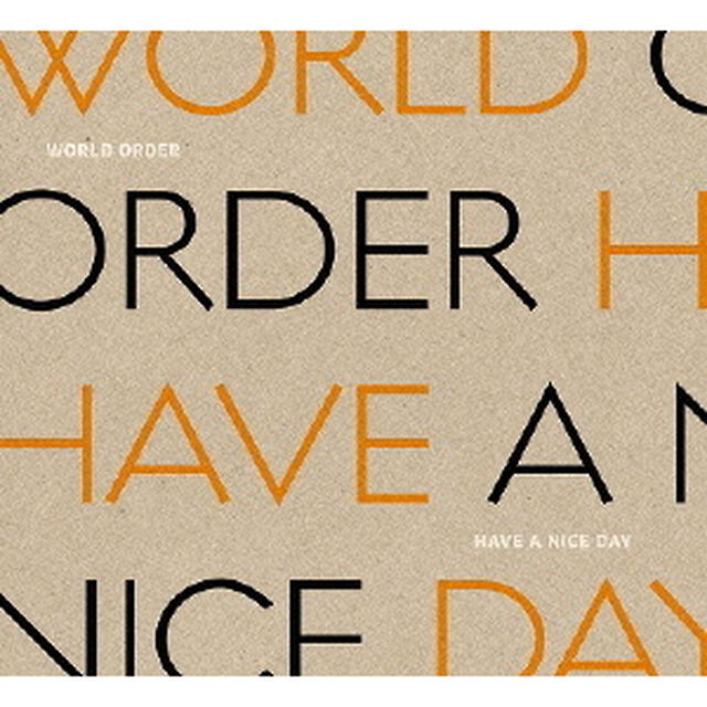 WORLD ORDER／HAVE A NICE DAY 初回限定版（Ｂｌｕ－ｒａｙ　Ｄｉｓｃ）
