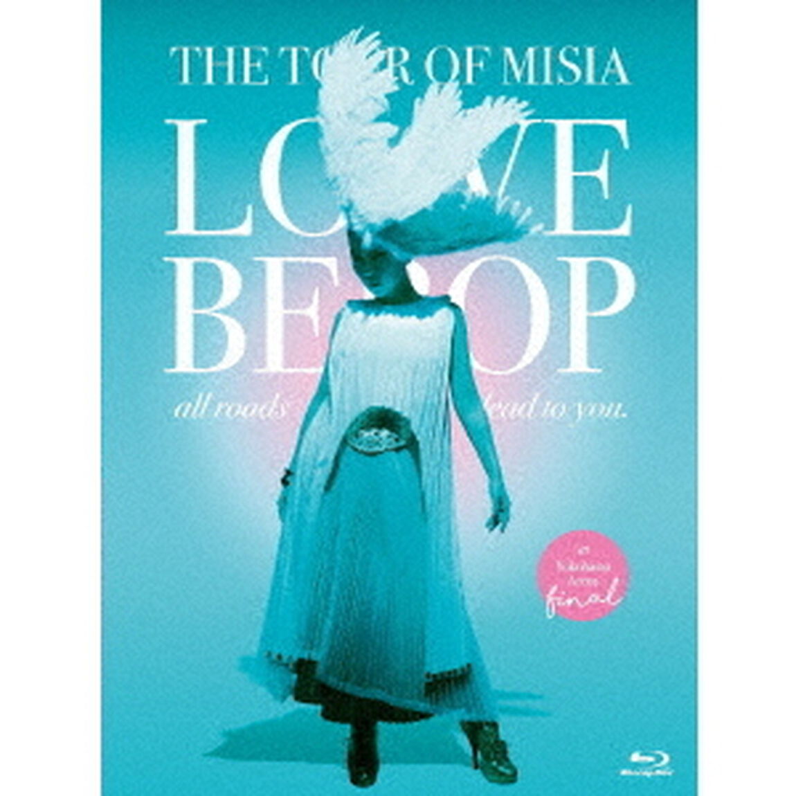 THE　TOUR　OF　MISIA　LOVE　BEBOP　all　roads　lead　to　you　in　YOKOHAMA　ARENA　Final（Ｂｌｕ－ｒａｙ　Ｄｉｓｃ）