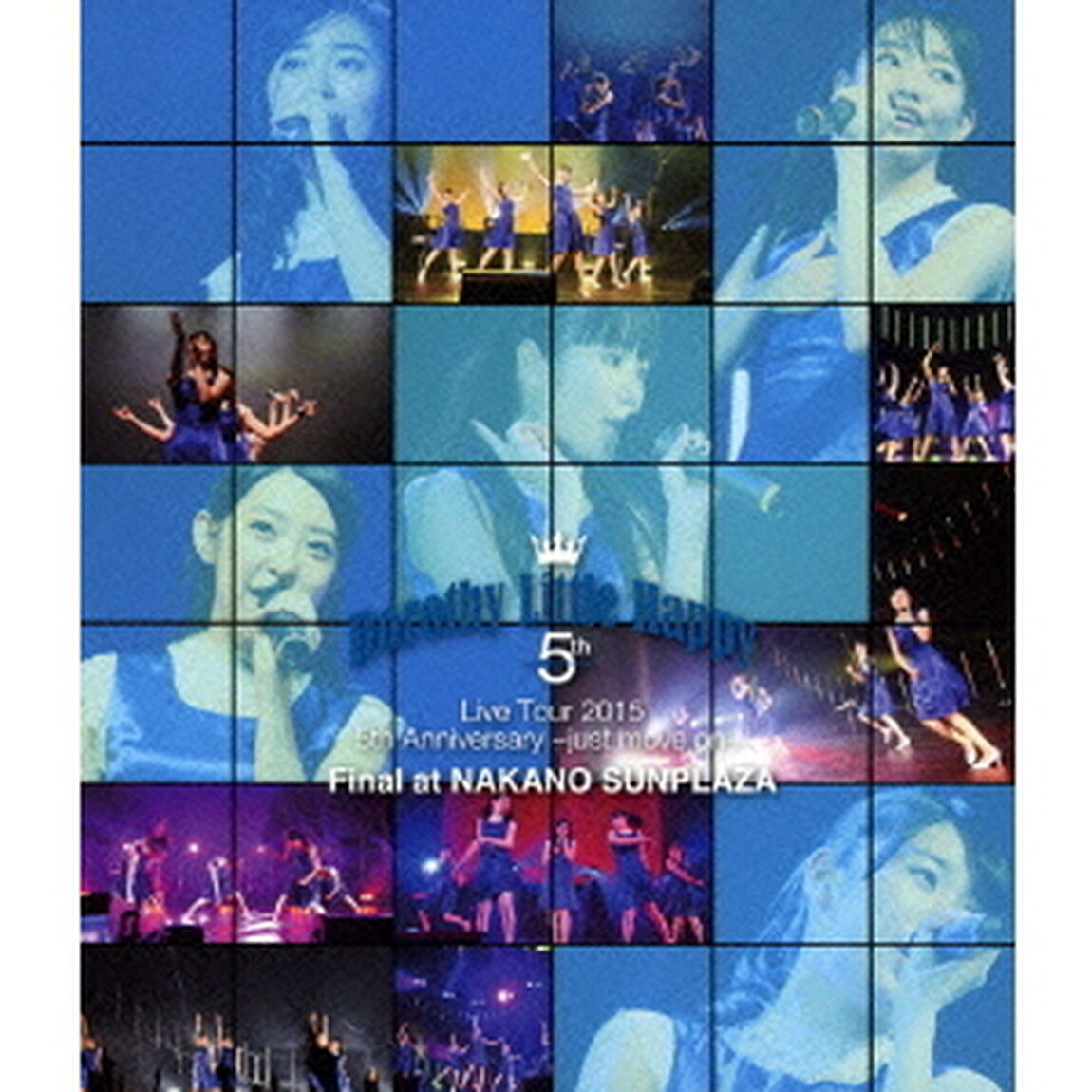 Dorothy　Little　Happy　Live　Tour　2015　5th　Anniversary　〜just　move　on〜　Final　at　NAKANO　SUNPLAZA（Ｂｌｕ－ｒａｙ　Ｄｉｓｃ）
