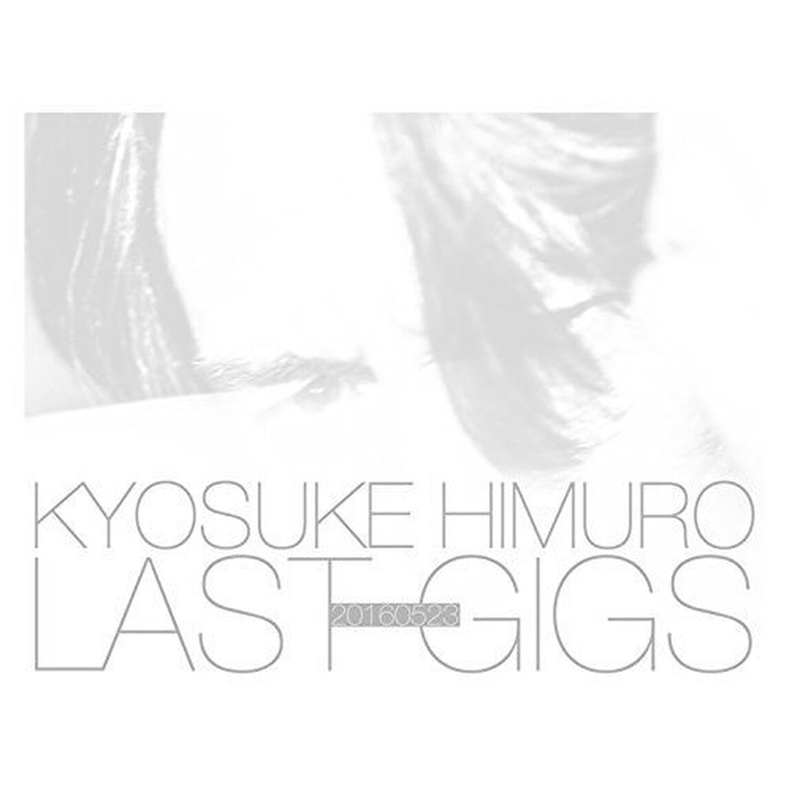 KYOSUKE HIMURO LAST GIGS<初回BOX限定盤>（Ｂｌｕ－ｒａｙ Ｄｉｓｃ）（Ｂｌｕ－ｒａｙ　Ｄｉｓｃ）
