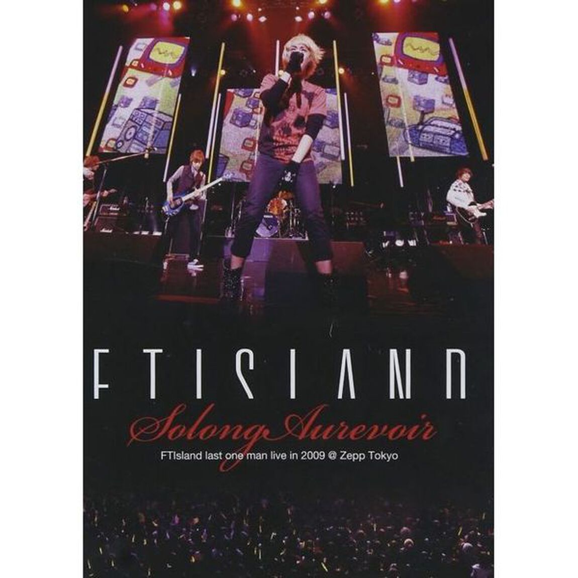 FTIsland　last　one　man　live　in　2009　－So　long，　Au　revoir－　＠　Zepp　Tokyo（ＤＶＤ）