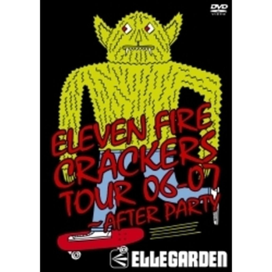 ELEVEN　FIRE　CRACKERS　TOUR　06－07　〜AFTER　PARTY（ＤＶＤ）