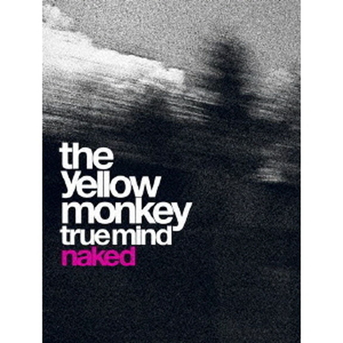 THE YELLOW MONKEY／TRUE MIND "NAKED"（ＤＶＤ）