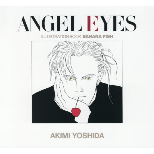 ANGEL EYES 復刻版：イラストブックBANANA FISH／ANGEL EYES