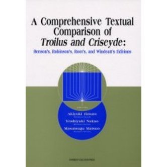 Ａ　ｃｏｍｐｒｅｈｅｎｓｉｖｅ　ｔｅｘｔｕａｌ　ｃｏｍｐａｒｉｓｏｎ　ｏｆ　Ｔｒｏｉｌｕｓ　ａｎｄ　Ｃｒｉｓｅｙｄｅ　Ｂｅｎｓｏｎ’