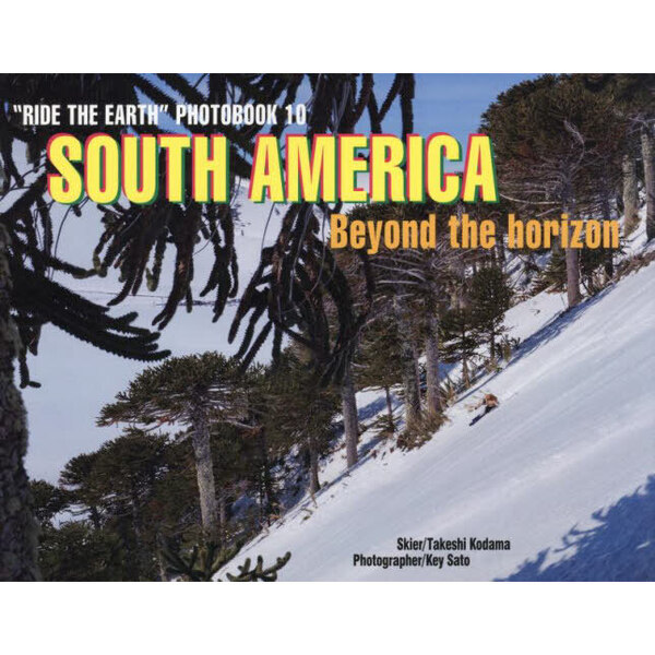 ＳＯＵＴＨ　ＡＭＥＲＩＣＡ　Ｂｅｙｏｎｄ　ｔｈｅ　ｈｏｒｉｚｏｎ