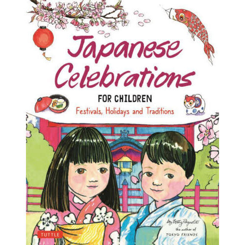 Ｊａｐａｎｅｓｅ　Ｃｅｌｅｂｒａｔｉｏｎｓ　ＦＯＲ　ＣＨＩＬＤＲＥＮ　Ｆｅｓｔｉｖａｌｓ，Ｈｏｌｉｄａｙｓ　ａｎｄ　Ｔｒａｄｉｔｉｏ