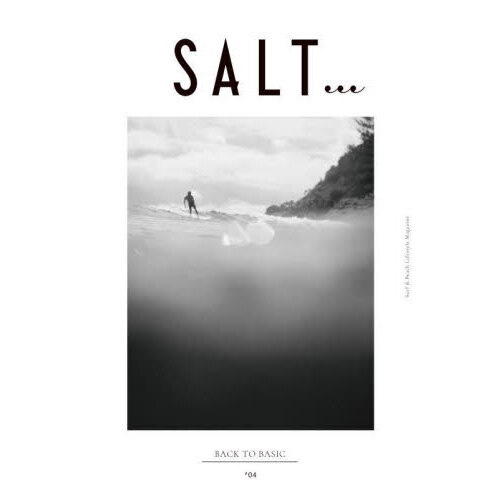 ＳＡＬＴ．．．　Ｓｕｒｆ　＆　Ｂｅａｃｈ　Ｌｉｆｅｓｔｙｌｅ　Ｍａｇａｚｉｎｅ　＃０４
