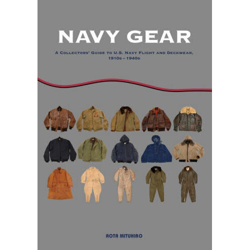 ＮＡＶＹ　ＧＥＡＲ　Ａ　ＣＯＬＬＥＣＴＯＲＳ’　ＧＵＩＤＥ　ＴＯ　Ｕ．Ｓ．　ＮＡＶＹ　ＦＬＩＧＨＴ　ＡＮＤ　ＤＥＣＫＷＥＡＲ，１９１