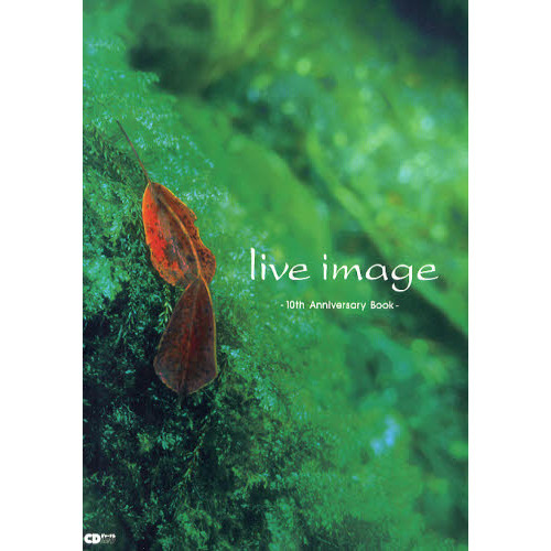 ｌｉｖｅ　ｉｍａｇｅ　１０ｔｈ　Ａｎｎｉｖｅｒｓａｒｙ　Ｂｏｏｋ