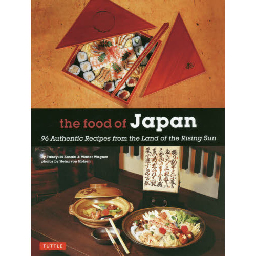 ｔｈｅ　ｆｏｏｄ　ｏｆ　Ｊａｐａｎ　９６　Ａｕｔｈｅｎｔｉｃ　Ｒｅｃｉｐｅｓ　ｆｒｏｍ　ｔｈｅ　Ｌａｎｄ　ｏｆ　ｔｈｅ　Ｒｉｓｉｎｇ
