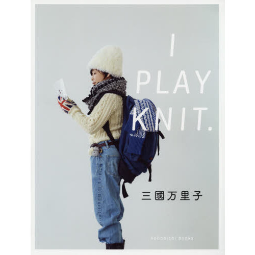 Ｉ　ＰＬＡＹ　ＫＮＩＴ．