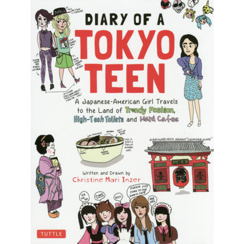 ＤＩＡＲＹ　ＯＦ　Ａ　ＴＯＫＹＯ　ＴＥＥＮ　Ａ　Ｊａｐａｎｅｓｅ‐Ａｍｅｒｉｃａｎ　Ｇｉｒｌ　Ｔｒａｖｅｌｓ　ｔｏ　ｔｈｅ　Ｌａｎｄ